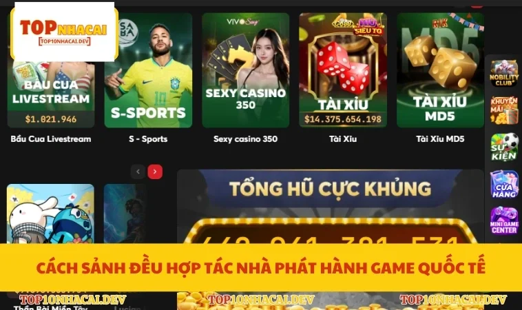 Cách sảnh đều hợp tác nhà phát hành game quốc tế