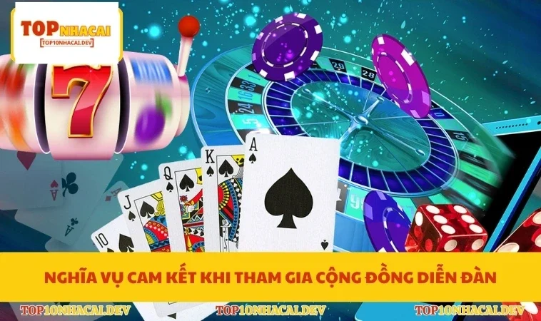 Nghĩa vụ cam kết khi tham gia cộng đồng diễn đàn