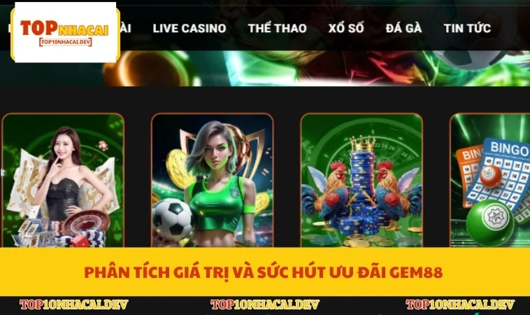 Phân tích giá trị và sức hút ưu đãi Gem88 
