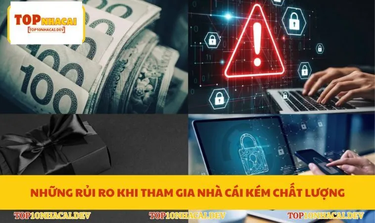 Những rủi ro khi tham gia nhà cái kém chất lượng