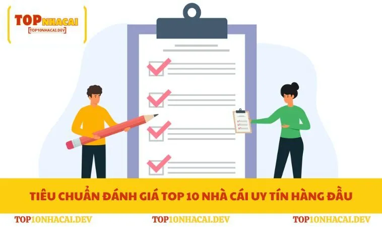 Tiêu chuẩn đánh giá top 10 nhà cái uy tín hàng đầu